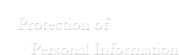 Protection of Personal Information